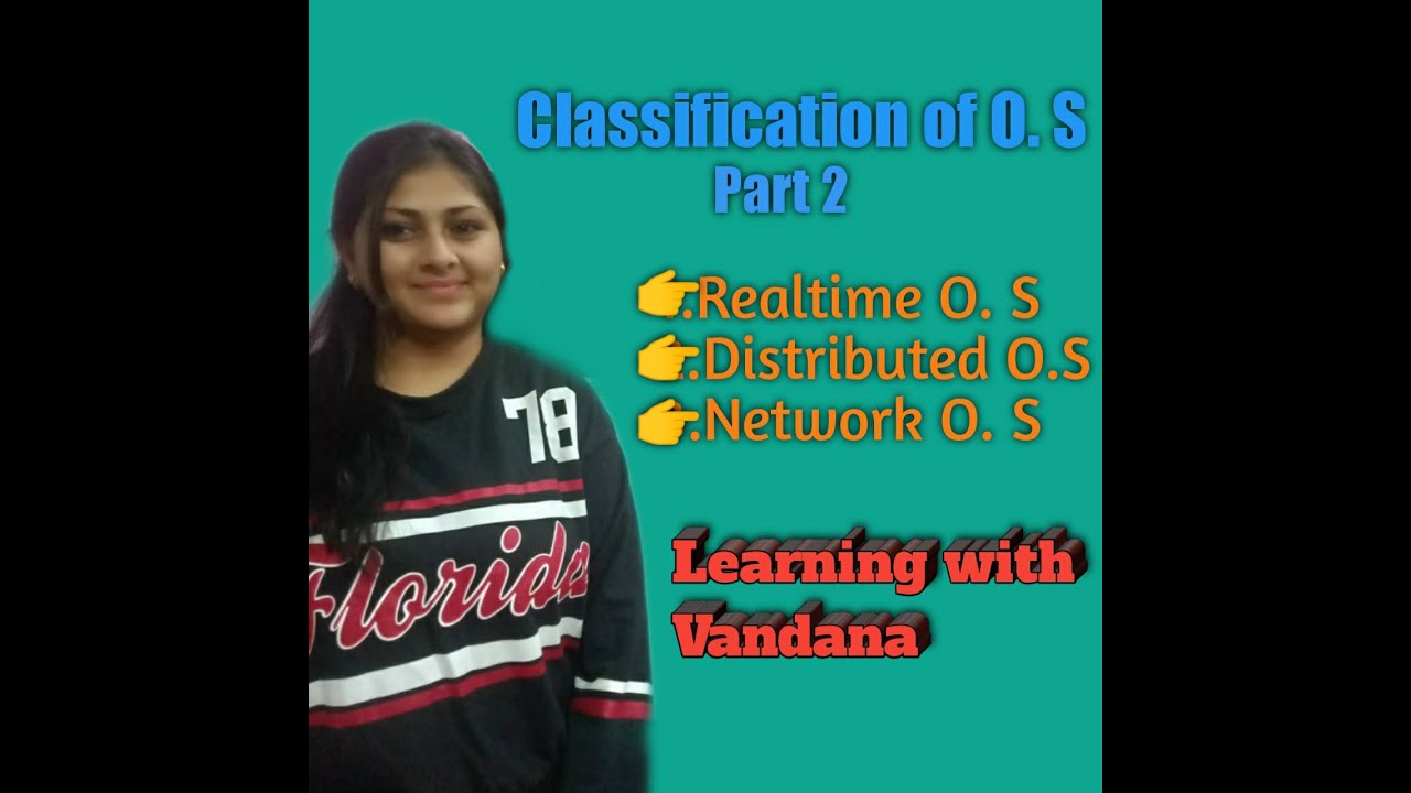 Types of operating system - real-time os, distributed os, network os ...