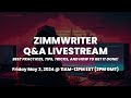 Zimmwriter qa livestream may 3 2024