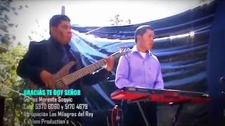 CARLOS MORENTE SAQUIC - GRACIAS TE DOY SEÑOR