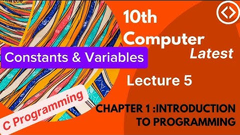 Constants & Variables in C Language || 10th Class || Computer || Chapter 1|| Lecture 5 ||Urdu/Hindi