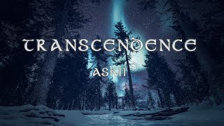 Transcendence | Ambient Fantasy Music | ASKII