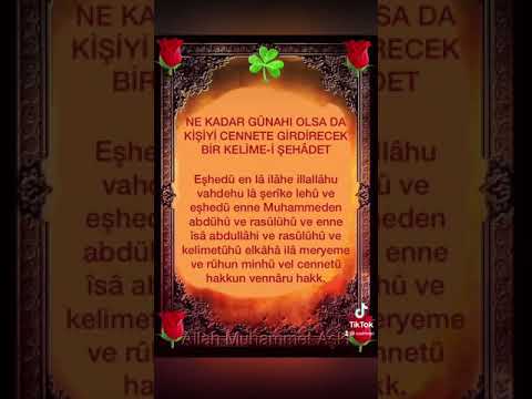 Ne Kadar Günahınız Olursa Olsun bu Kelime-i Şehadeti Getirin Allah' tan asla Ümidinizi Kesmeyin