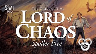Lord of Chaos: Reactions & Predictions! The Wheel of Time with The Wheel Weaves Podcast SPOILER FREE
