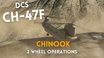 DCS CH-47F | How to Look Cool | Two Wheel Operations