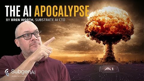 AGI: Artificial General Intelligence | is the AI apocalypse coming? - Bren Worth