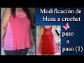 TRANSFORMA Y RENUEVA TU BLUSA  con crochet  1 de 2