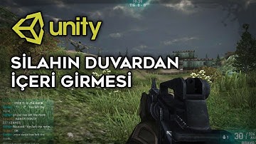 Silahın Duvarlardan İçeri Girmesi Sorunu Çözümü - Unity FPS Oyun Yapma B11