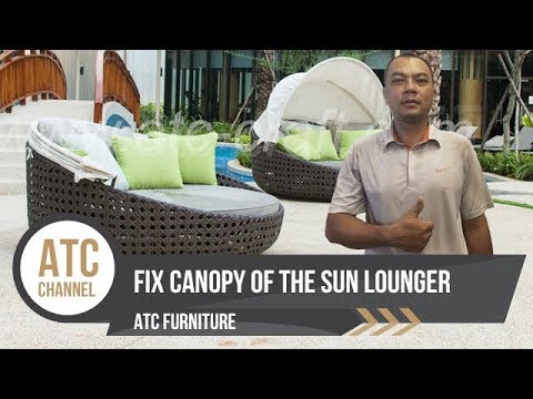 how-to-fix-the-canopy-of-the-sun-lounger-|-by-atc-wicker-furniture