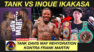 Tank Davis Vs Naoya Inoue Ikakasa Ng Saudi Arabia | Tank Davis Rehydration Clause Kay Frank Martin