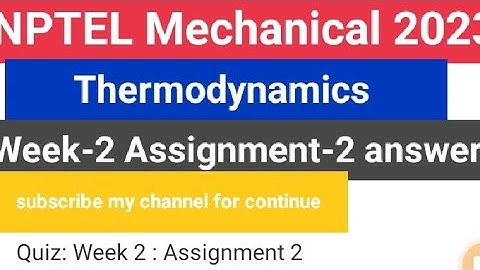 #nptel Thermodynamics week-2 Assignment-2 Answer #2023 #mechanical #iit #course #certificate #exam