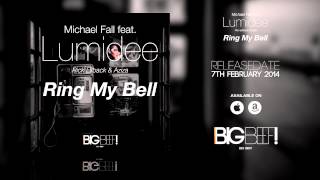 Michael Fall Feat. Lumidee, Rick Ellback & Aziza - Ring My Bell (Tale & Dutch Radio Edit) Michael Fall Feat. Lumidee, Rick Ellback & Aziza - Ring My Bell (Tale & Dutch Radio Edit)