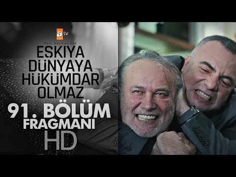 Eşkıya Dünyaya Hükümdar Olmaz 91. Bölüm Fragmanı - atv