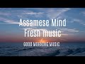 Good morning assamese songs  mind fresh songs  live from rongdhonimelodies2