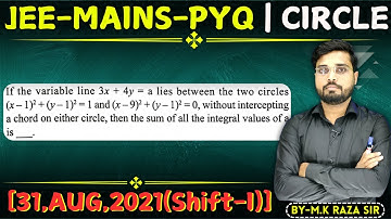 If the variable line 3x + 4y = a lies between the two circles (x-1)2+(y-1)2 = 1 an || Let