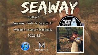 Watch Seaway Lifted video