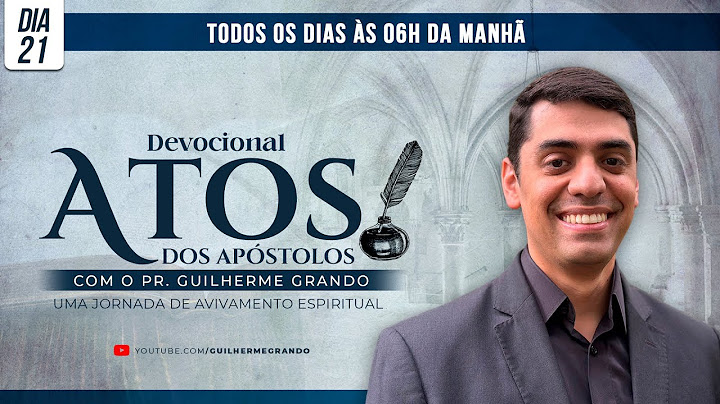 ☀️ 21st DEVOTIONAL | ACTS OF THE APOSTLES - 06/22 (SUNDAY) | Pr. Guilherme Grando