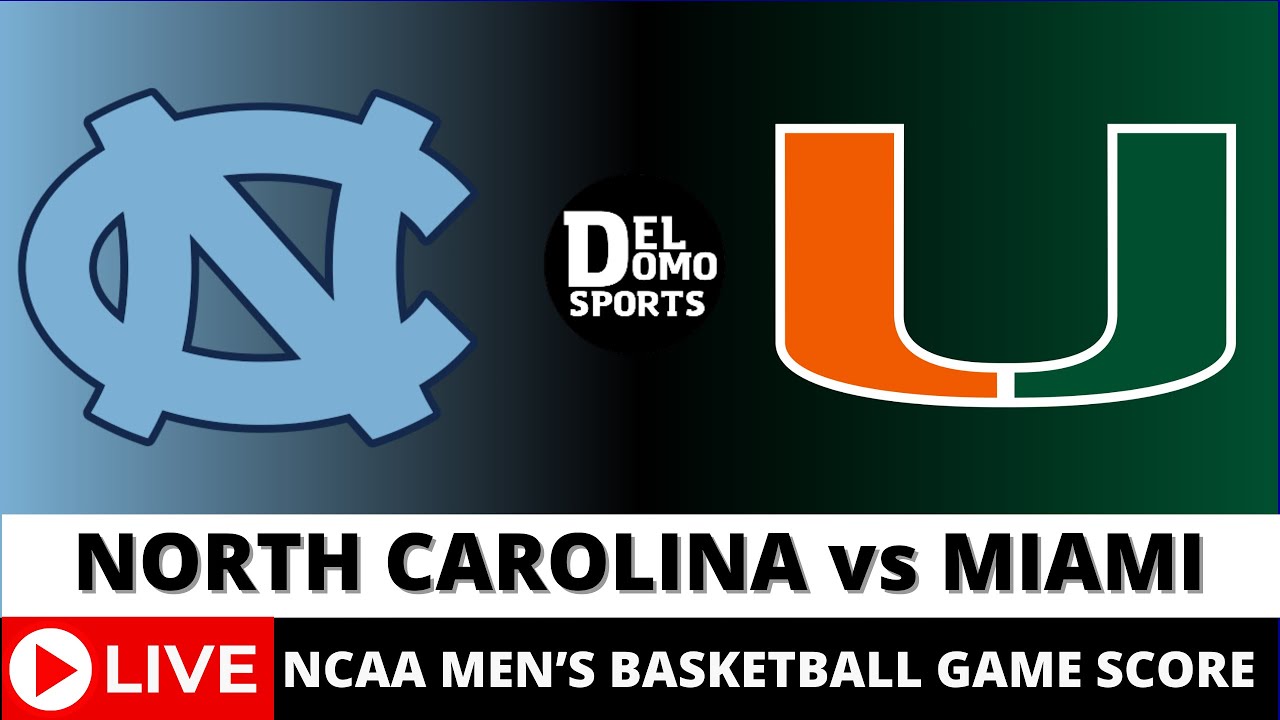 NORTH CAROLINA VS MIAMI LIVE - NCAAM Basketball Game Score FEB 10, 2024 ...