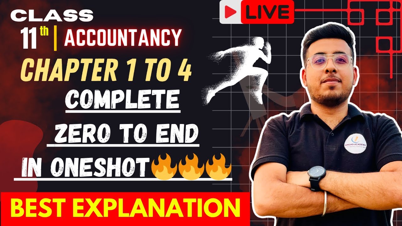 🔴 ONE SHOT |  ACCOUNTANCY CLASS 11TH  | COMPLETE CHAPTER 1 TO 4 | 