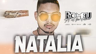 Romeu - Natalia (Música Nova) - Fevereiro 2021