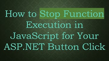 How to Stop Function Execution in JavaScript for Your ASP.NET Button Click