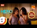 Hero - Gayab Mode On - Ep 40 - Full Episode - 29th January, 2021