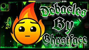 [NEW LEVEL] Debacles By Ghostface (me)- geometry dash 2.1