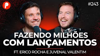 COMO FAZER UM LANÇAMENTO MILIONÁRIO (ft. Erico Rocha) | PrimoCast 243