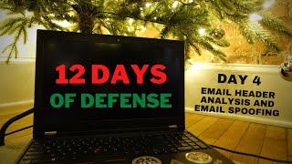 12 Days of Defense - Day 4: How to Analyze Email Headers and How Spoofed Email Works