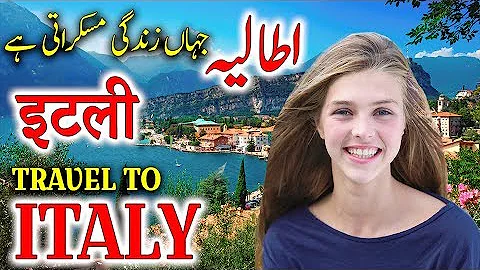 Travel To Italy | Full History And Documentary About Italy In Urdu & Hindi | اٹلی کی سیر