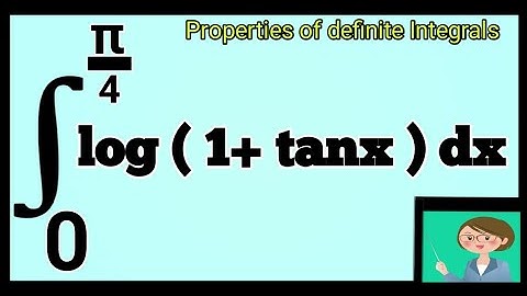 Integrate log (1+ tanx)dx from 0 to pi/4 | integration of log (1+tanx)dx from 0 to π/4