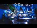 Bruno castro  meu semba instrum