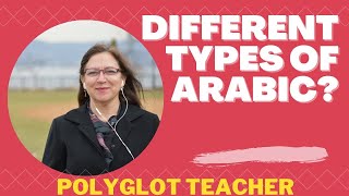 Intro to Arabic 1: DIFFERENT TYPES OF ARABIC