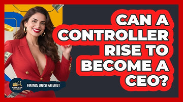 Can A Controller Rise To Become A CEO? - Finance Job Strategist