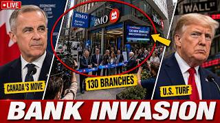Canada's Big Banks Are INVADING America — BMO Just Opened 130 Branches on Trump's Turf