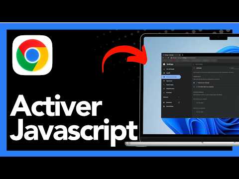 Comment activer JavaScript dans Google Chrome – Guide rapide