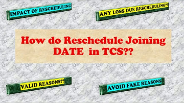 How to Reschedule Joining  in TCS ?