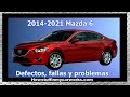 Mazda 6 Modelos 2014 al 2021 defectos, fallas y problemas comunes