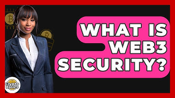 What Is Web3 Security? - CryptoBasics360.com