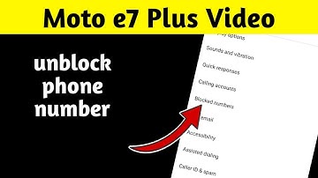 How To Unblock Number From Moto e7 Plus 2020