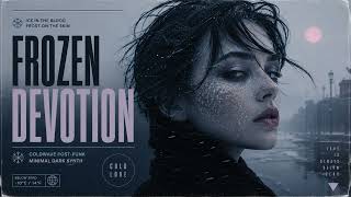 Frozen Devotion | Coldwave | Official Audio