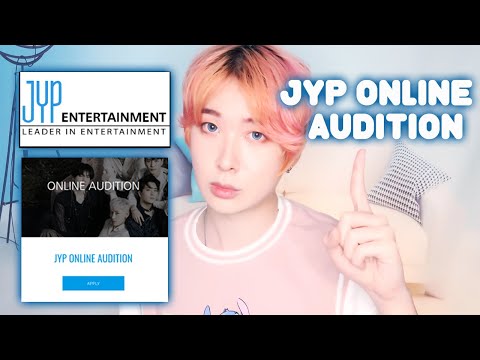 How to apply for the JYP Online Audition 2020 properly