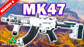 Delta Force: Best MK47 Loadout (New in Season 6!)