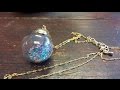 ガラスドーム ガラス鉢 ペンダント ネックレス 簡単作り方 ハンドメイド