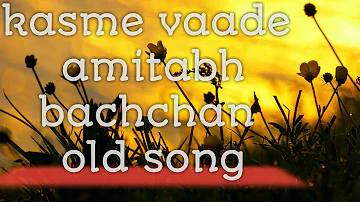 Kasme vaade amitabh bachchan old song for status