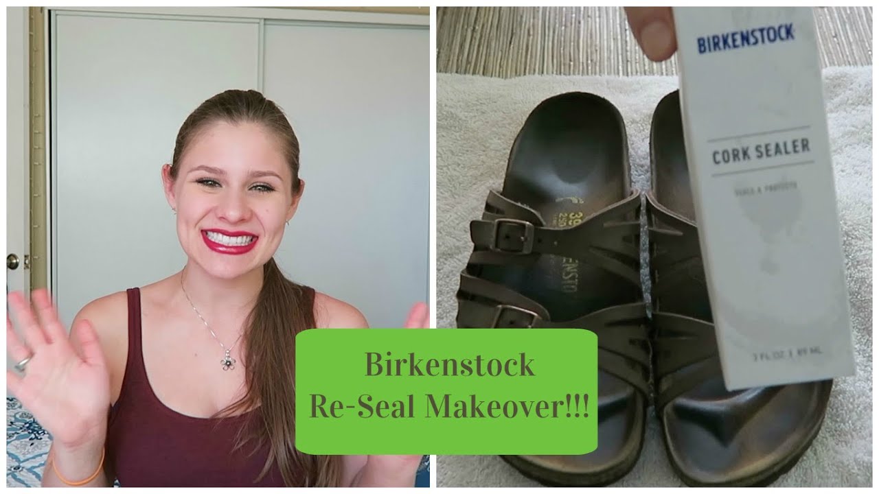 HOW TO RE-SEAL YOUR BIRKENSTOCK SANDALS 