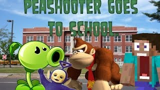 Peashooter goes to school