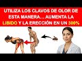 USA CLAVOS DE OLOR ASÍ AUMENTA TU VITALIDAD Y EL FLUJO SANGUÍNEO NATURAL DESPUÉS DE LOS 60