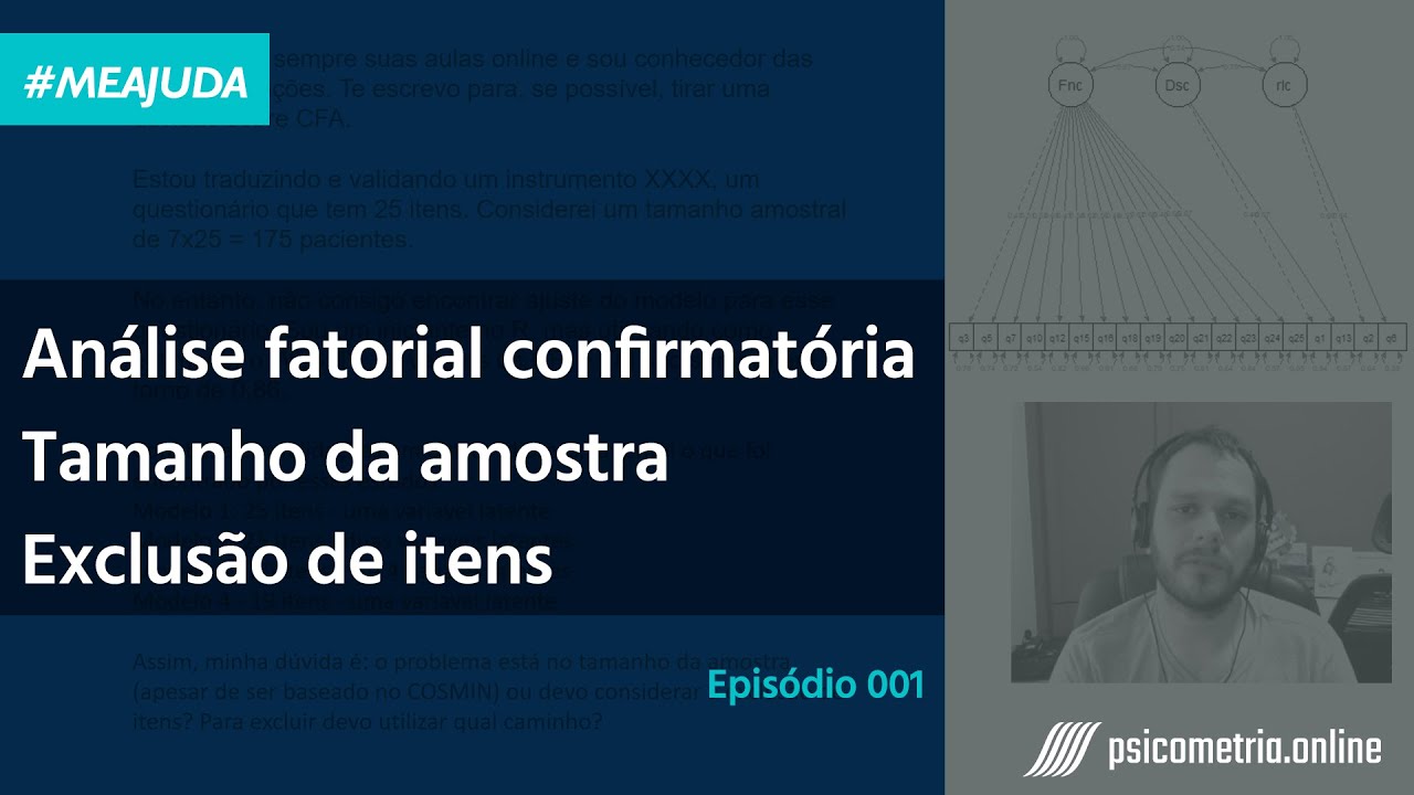 Estrutura Fatorial, Tamanho Amostral, Exclusão de Itens | MEAJUDA - Ep. 001