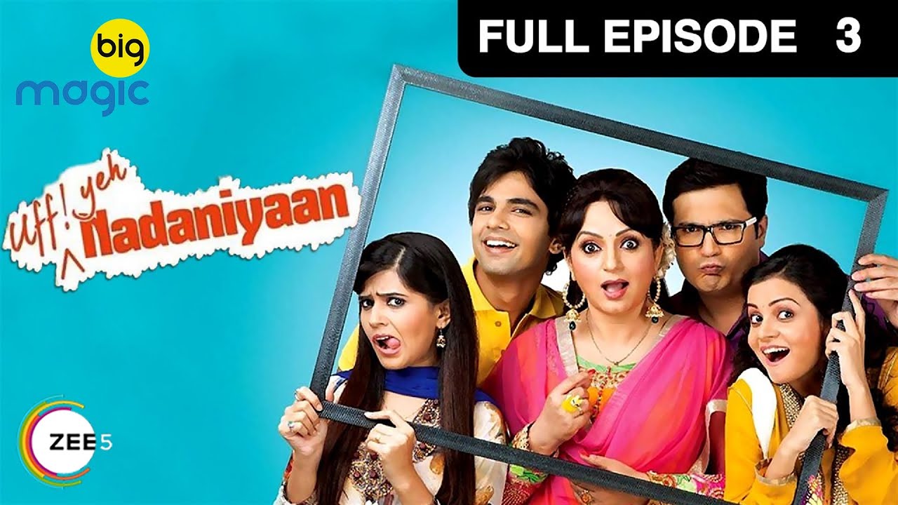 Uff yeh  Nadaniyaan  Full Ep   3  Alok Nath Upasana Singh  Hindi Comedy TV Serial  Big Magic