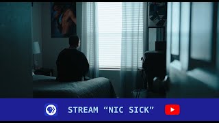 "Nic Sick' Now Streaming